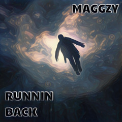 MAGGZY - RUNNIN BACK (free download)