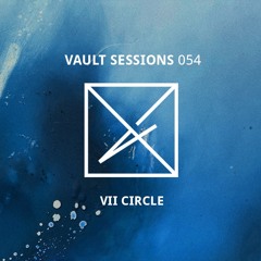 Vault Sessions #054 - VII Circle