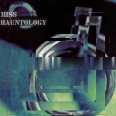 Miss Hauntology