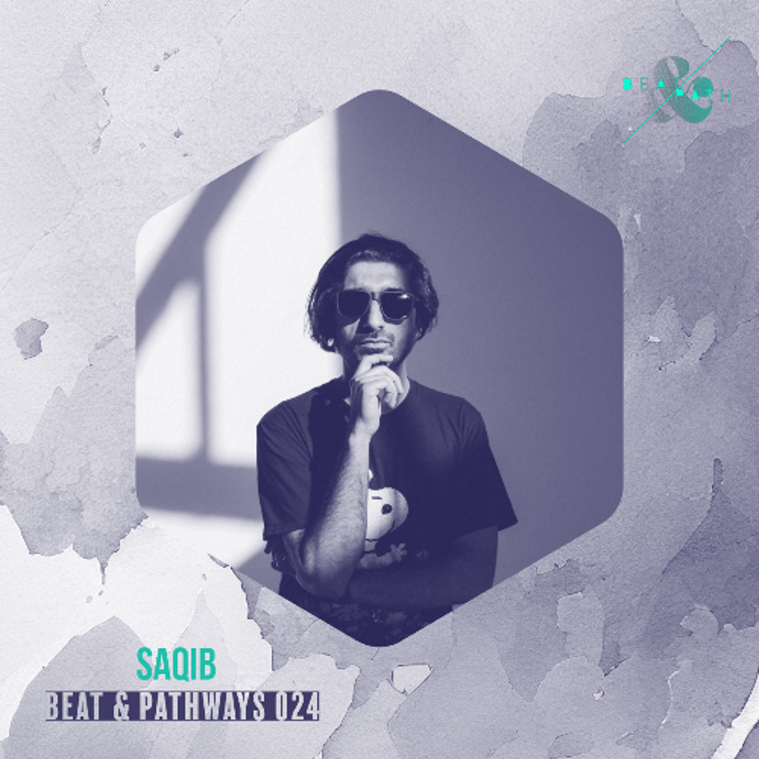 Stream Saqib - Beat & Pathways 024 by Beat & Path | Listen online for ...