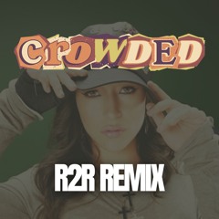 Crowded Remix