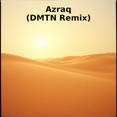 DJ Maydonoz & TNCH - Azraq (DMTN Remix)
