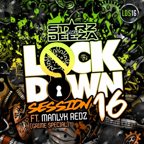 Lockdown Session Part 16 Feat ManLyk Redz GRIME SPECIAL - FREE DOWNLOAD