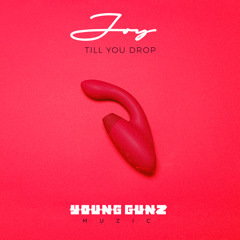 Till You Drop - Joy (Extended Mix)