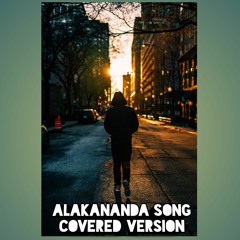 Alakananda Song Cover