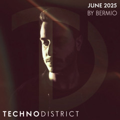 Techno District Mix June 2025 By Bermio | Free Download