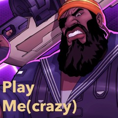 Play Me(crazy)