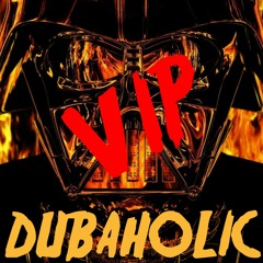 DUBAHOLIC - VADERS DYING (VIP) (900 FOLLOWER FREE DOWNLOAD)