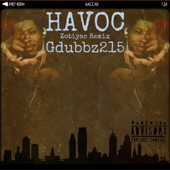 Havoc(Prod. FijiFiend)(Zotiyac Remix)
