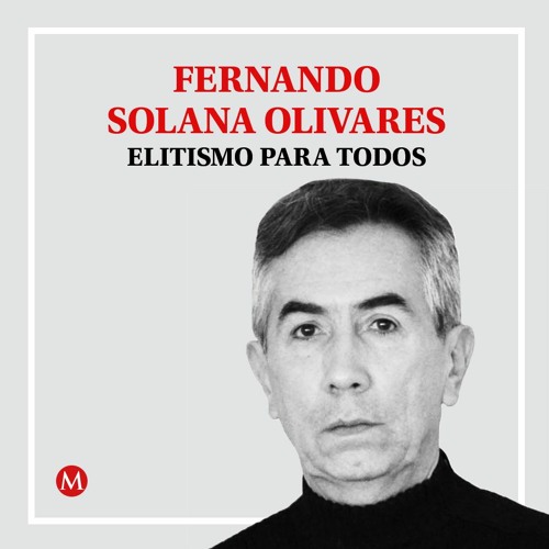 Fernando Solana. Fantología y política / I
