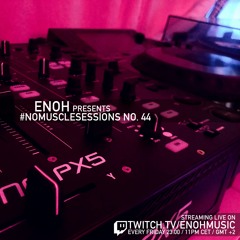 #nomusclesessions No. 44 presented by Enoh