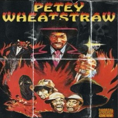 PETEY WHEATSTRAW (feat. ANOMOLLY & Figerson)