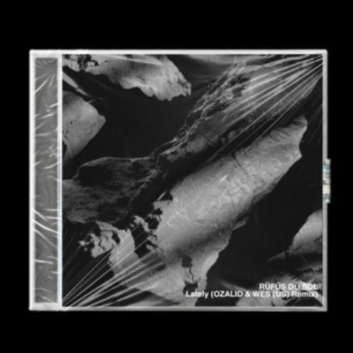 Rüfüs Du Sol - Lately (Ozalid & Cody Schneida Remix) [Free Download]