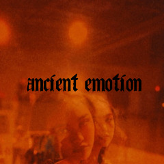Ancient Emotion