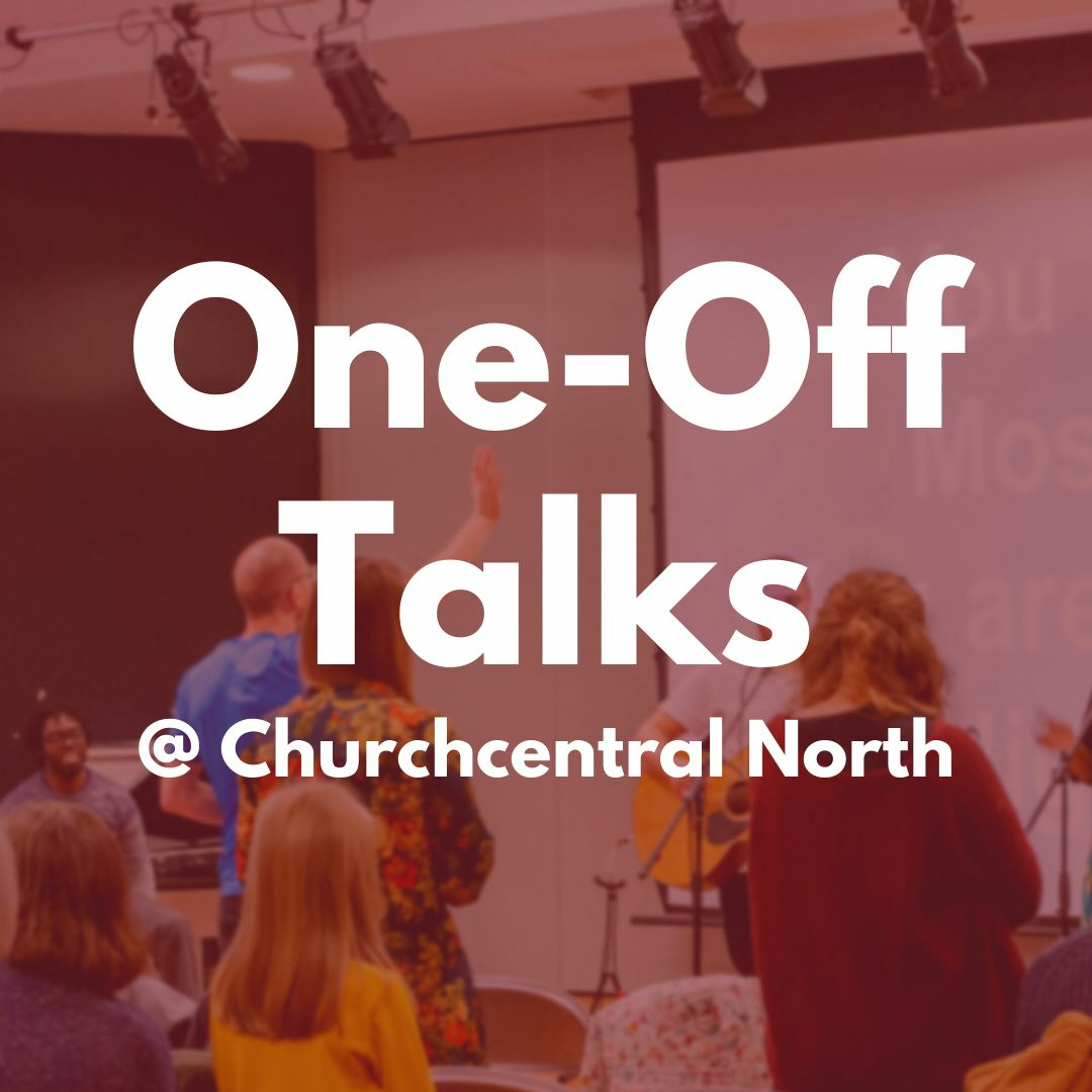 Churchcentral Birmingham: Talks