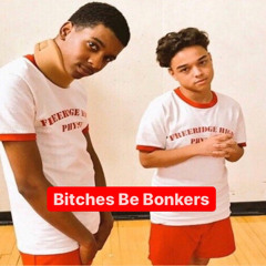 Bitches be Bonkers ft Young Spend it