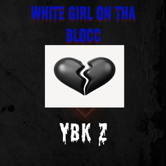 White Girl On Tha Blocc