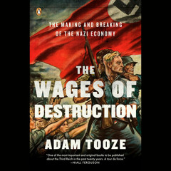 The Wages of Destruction by Adam Tooze, read by Adam Tooze, Simon Vance