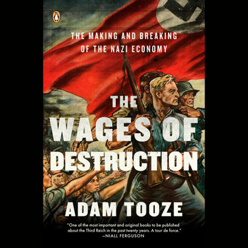 The Wages of Destruction by Adam Tooze, read by Adam Tooze, Simon Vance