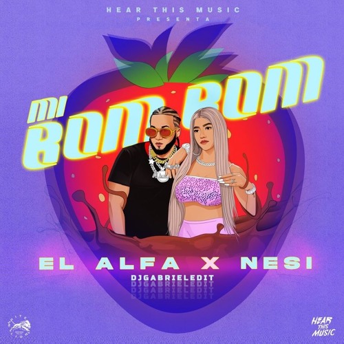 El Alfa Ft Nesi - Mi Bom Bom (((DEMO))) - DJGabrielEdit (Intro+outro 117BPM)