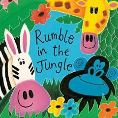 [Get] KINDLE 🗂️ Rumble in the Jungle by  Giles Andreae &  David Wojtowycz [PDF EBOOK