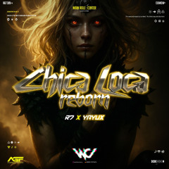 WC - CHICA LOCA REBORN ( yayux x R7 x abeeyb )#MENURUT.