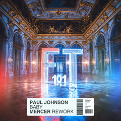 PAUL JOHNSON - Baby (MERCER REWORK)