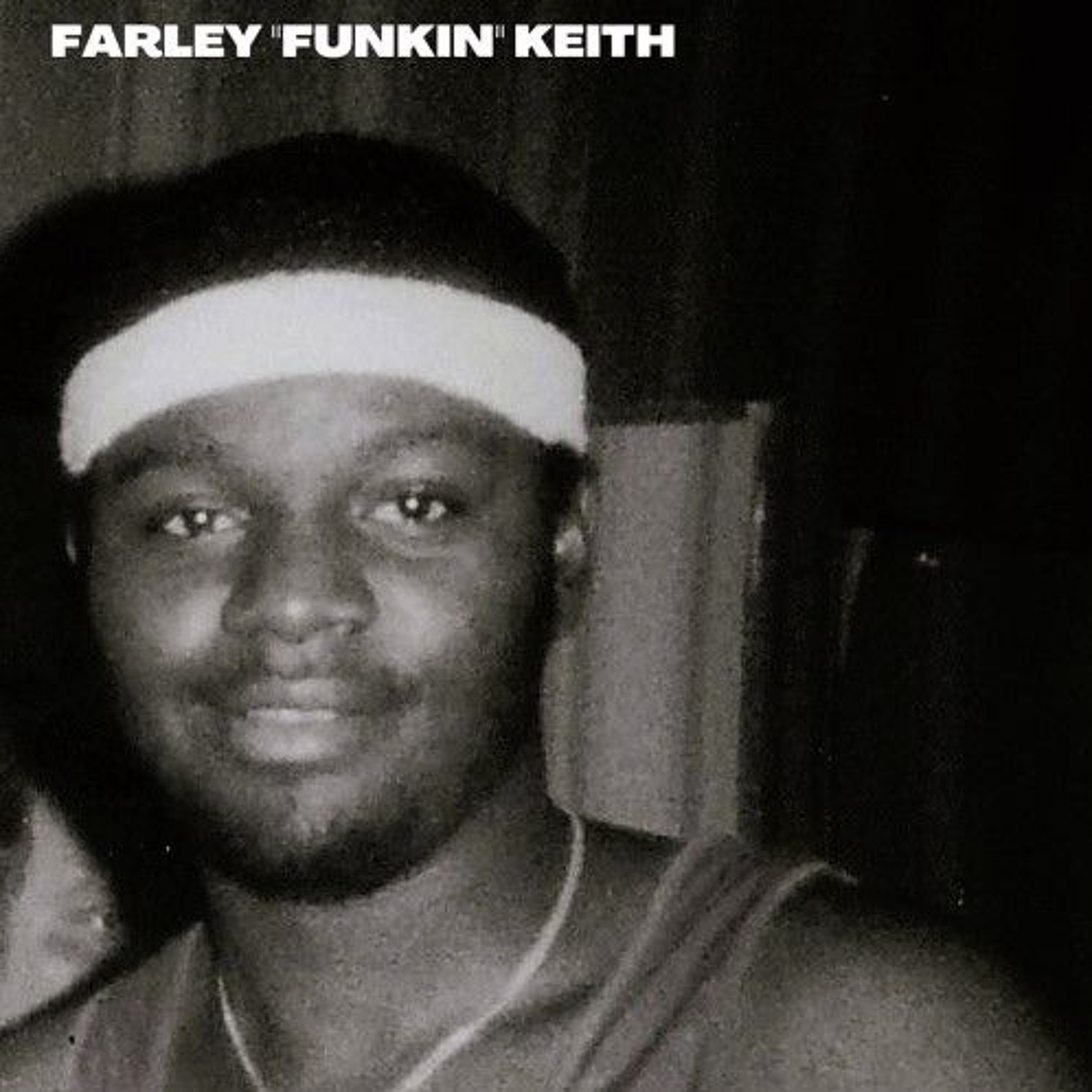 Farley 'Funkin' Keith Live 102.7 FM WBMX, Chicago 1983' (Manny'z Tapez) episode artwork