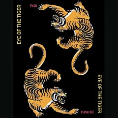 FUNK GŪ & FADO - EYE OF THE TIGER (REMIX)