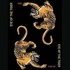 FUNK GŪ & FADO - EYE OF THE TIGER (REMIX)