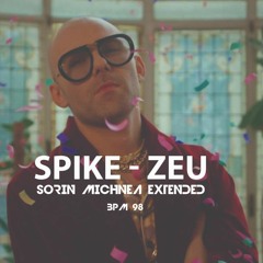SPIKE - ZEU (SORIN MICHNEA EXTENDED ) 98