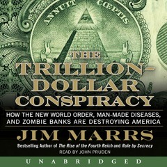 ⭐ PDF/READ  ⭐ The Trillion-Dollar Conspiracy Unabridged: How the New World