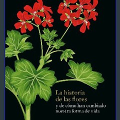 Read$$ 📚 La historia de las flores (Spanish Edition) {read online}