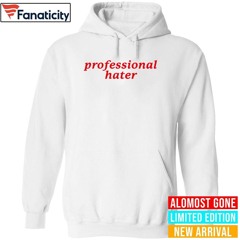 Professional Hater Shirt