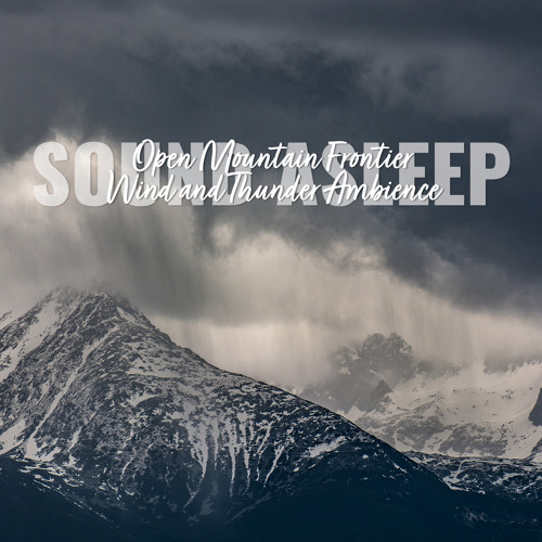 Open Mountain Frontier Wind and Thunder Ambience, Pt. 7