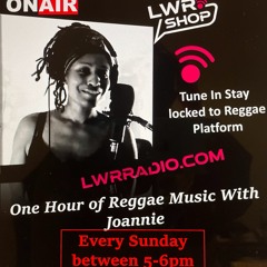 Joannie Sunday Reggae Show On LWR Radio - 10.12.2023