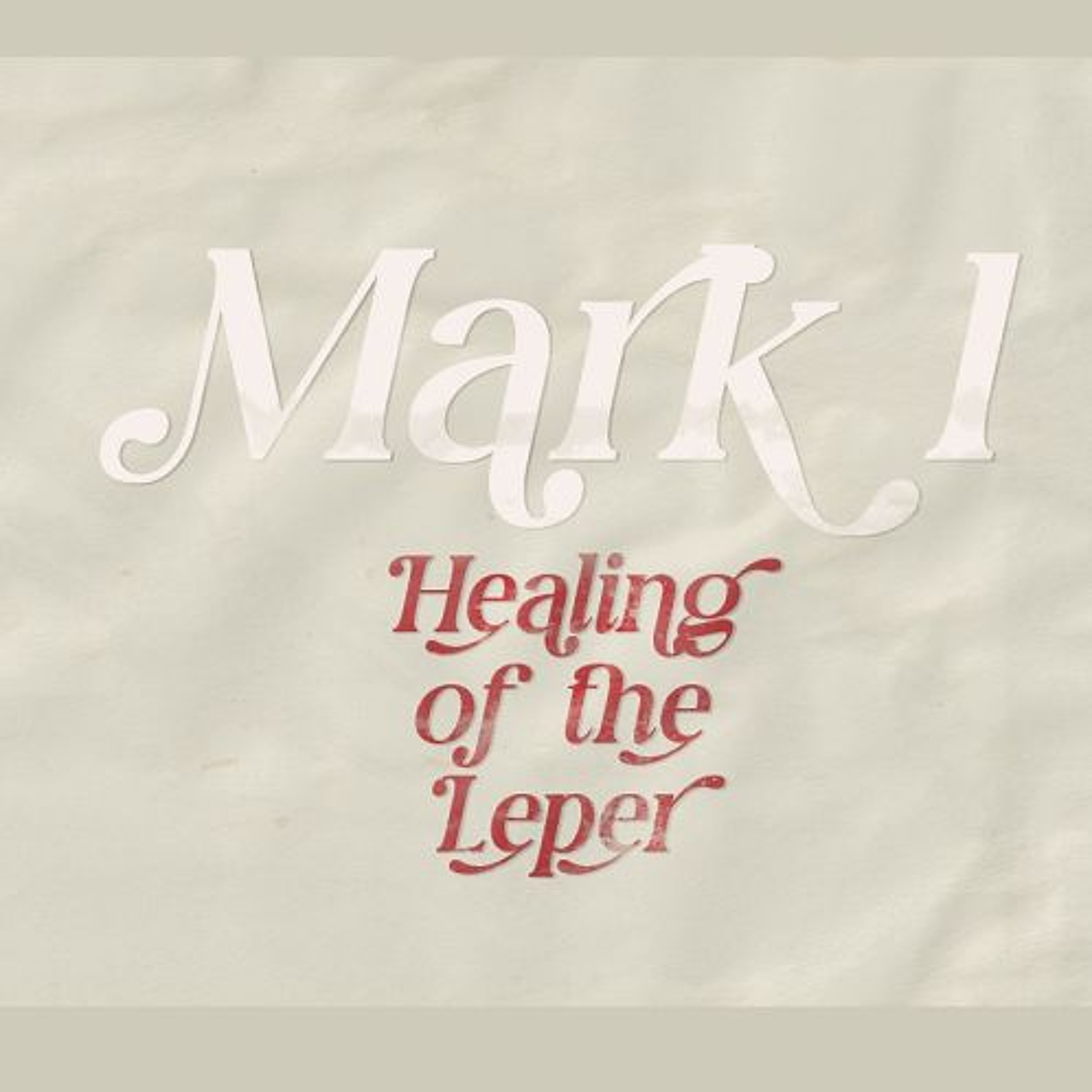North Aurora | 06/16/24 – Mark 1, Healing of the Leper episode artwork