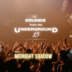 015 - Sounds from the Underground - Midnight Shadow