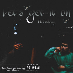 let’s get it on ft.2o8Jay