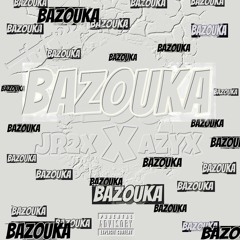 (BAZOUKA )  JR_2X X AZYXX ❤️