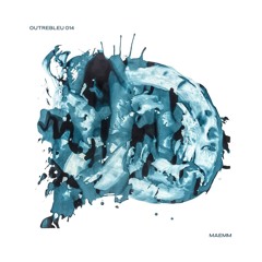 OUTREBLEU 014 ᚒ Maemm