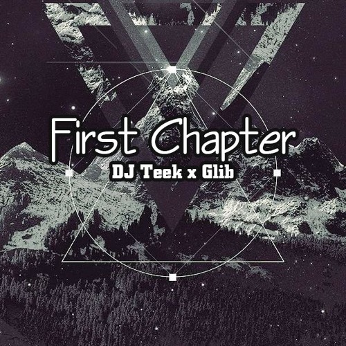 [ TRANCE & TECHNO ] THE FIRST CHAPTER - TEEK B2B GLIB