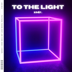 xndr. - To The Light
