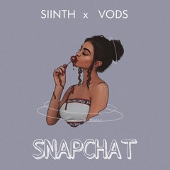 Snapchat (SIINTH x VODS)