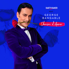 Bart&Baker feat George Bangable Chanson d'amour