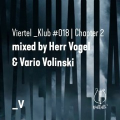 Viertel _Klub #018 - Valhalla Chapter 2 - Herr Vogel & Vario Volinski