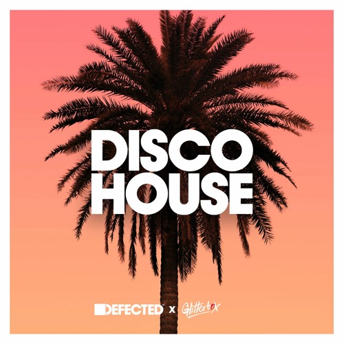 Breddegrad gyldige At tilpasse sig Stream Disco House - Defected x Glitterbox - Summer Soundtrack Mix, 2022  (Deep, Soulful, vocal) 🏝☀️ by Defected Records | Listen online for free on  SoundCloud