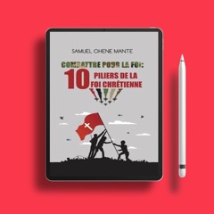 Combattre Pour La Foi : 10 Piliers de La Foi Chrétienne (French Edition) . On the House [PDF]