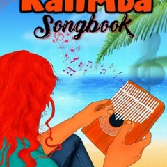 [Access] [EBOOK EPUB KINDLE PDF] Kalimba Songbook: Music Book of 50 Popular Songs that Everyone Know