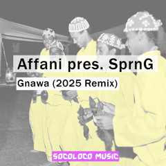 Affani pres. SprnG - Gnawa (2025 Remix) [SMU006]